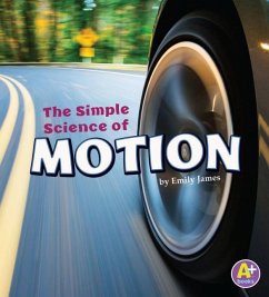 The Simple Science of Motion - James, Emily