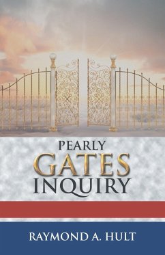 Pearly Gates Inquiry - Hult, Raymond A.