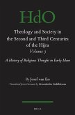 Theology and Society in the Second and Third Centuries of the Hijra, Volume 3: A History of Religious Thought in Early Islam