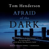 Afraid of the Dark: The True Story of a Reckless Husband, His Stunning Wife, and the Murder That Shattered a Family