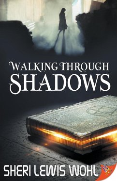 Walking Through Shadows - Wohl, Sheri Lewis