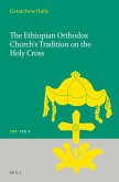 The Ethiopian Orthodox Church's Tradition on the Holy Cross