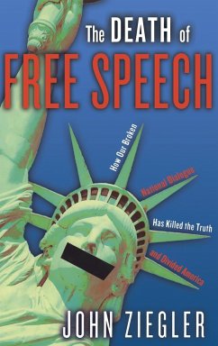 The Death of Free Speech - Ziegler, John J.