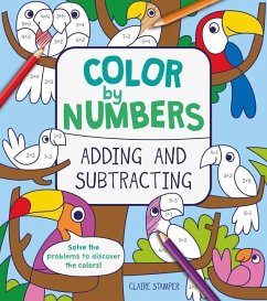 Color by Numbers: Adding and Subtracting - Stamper, Claire