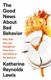 The Good News about Bad Behavior