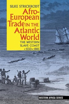 Afro-European Trade in the Atlantic World - Strickrodt, Silke