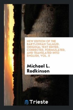 New edition of the Babylonian Talmud. Original text edited, corrected, formulated, and translated into English, Vol. II - Rodkinson, Michael L.