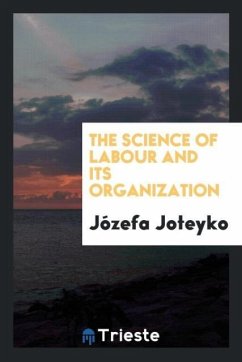The science of labour and its organization - Joteyko, Józefa