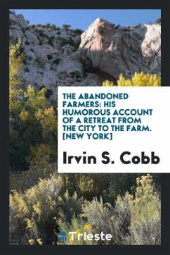 The Abandoned Farmers - Cobb, Irvin S.
