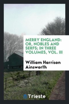 Merry England - Ainsworth, William Harrison
