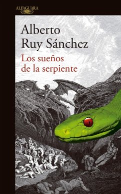 Los Sueños de la Serpiente / Dreams of a Serpent - Ruy Sanchez, Alberto