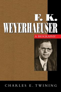 F. K. Weyerhaeuser - Twining, Charles E.