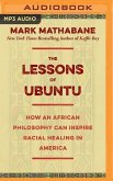 The Lessons of Ubuntu: How an African Philosophy Can Inspire Racial Healing in America