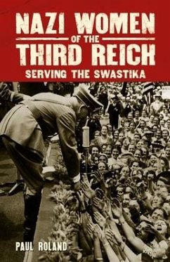 Nazi Women of the Third Reich - Roland, Paul