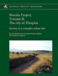 Boeotia Project: Volume II: The City of Thespiai, Survey at a Complex Urban Site - Bintliff, John; Farinetti, Emeri; Slapsak, Bozidar