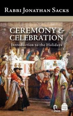 Ceremony & Celebration: Introduction to the Holidays - Sacks, Jonathan