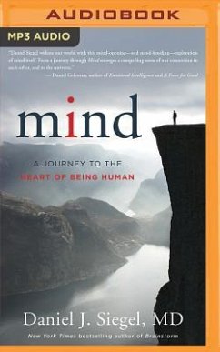 Mind: A Journey to the Heart of Being Human - Siegel, Daniel J.