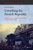 Unveiling the French Republic: National Identity, Secularism, and Islam in Contemporary France