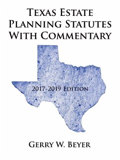 Texas Estate Planning Statutes with Commentary - Beyer, Gerry W.