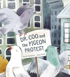 Dr. Coo and the Pigeon Protest - Hampson, Sarah