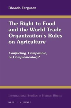 The Right to Food and the World Trade Organization's Rules on Agriculture - Ferguson, Rhonda