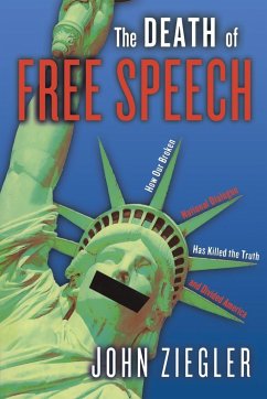 The Death of Free Speech - Ziegler, John J.