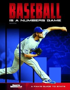 Baseball Is a Numbers Game: A Fan's Guide to STATS - Braun, Eric