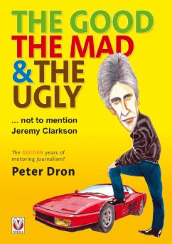 The Good, the Mad and the Ugly ... Not to Mention Jeremy Clarkson - Dron, Peter