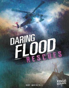 Daring Flood Rescues - Waeschle, Amy