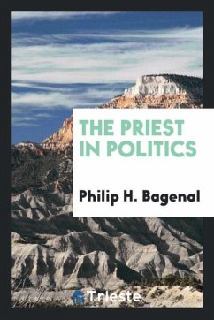 The priest in politics - Bagenal, Philip H.