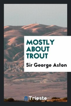 Mostly about trout - Aston, George