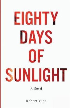 Eighty Days of Sunlight - Catalog, Thought; Yune, Robert