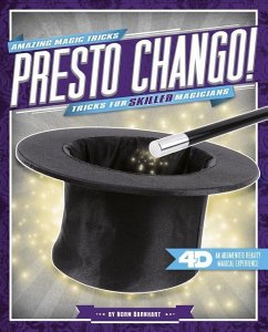 Presto Chango! Tricks for Skilled Magicians: 4D a Magical Augmented Reading Experience - Barnhart, Norm