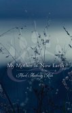 My Mother Is Now Earth