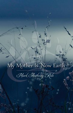 My Mother Is Now Earth - Rolo, Mark Anthony