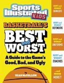 Basketball's Best and Worst: A Guide to the Game's Good, Bad, and Ugly