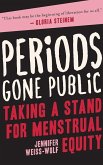 Periods Gone Public: Taking a Stand on Menstrual Equality