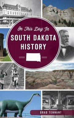 On This Day in South Dakota History - Tennant, Brad