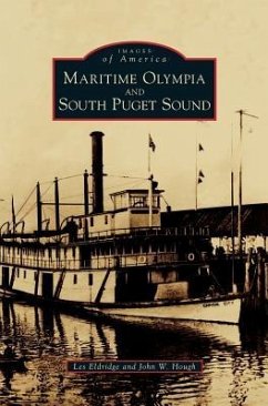 Maritime Olympia and South Puget Sound - Eldridge, Les; Hough, John W.