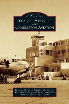 Yeager Airport and Charleston Aviation - Keller, Nicholas; Central West Virginia Regional Airport A
