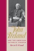 John Ireland and the American Catholic Church