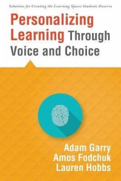 Personalizing Learning Through Voice and Choice - Garry, Adam; Fodchuk, Amos; Hobbs, Lauren