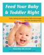 Feed Your Baby and Toddler Right - Bild 1