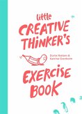 Little Creative Thinker's Exercise Book Little Creative Thinker's Exercise Book