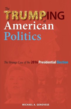 The Trumping of American Politics - Genovese, Michael A.