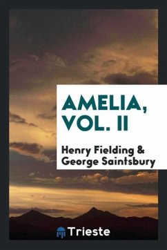 Amelia, Vol. II - Fielding, Henry; Saintsbury, George