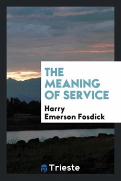 The meaning of service - Fosdick, Harry Emerson