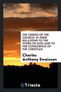 The creeds of the church - Swainson, Charles Anthony