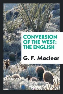 Conversion of the West - Maclear, G. F.