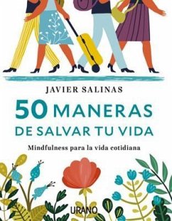 50 Maneras de Salvar Tu Vida - Salinas, Javier